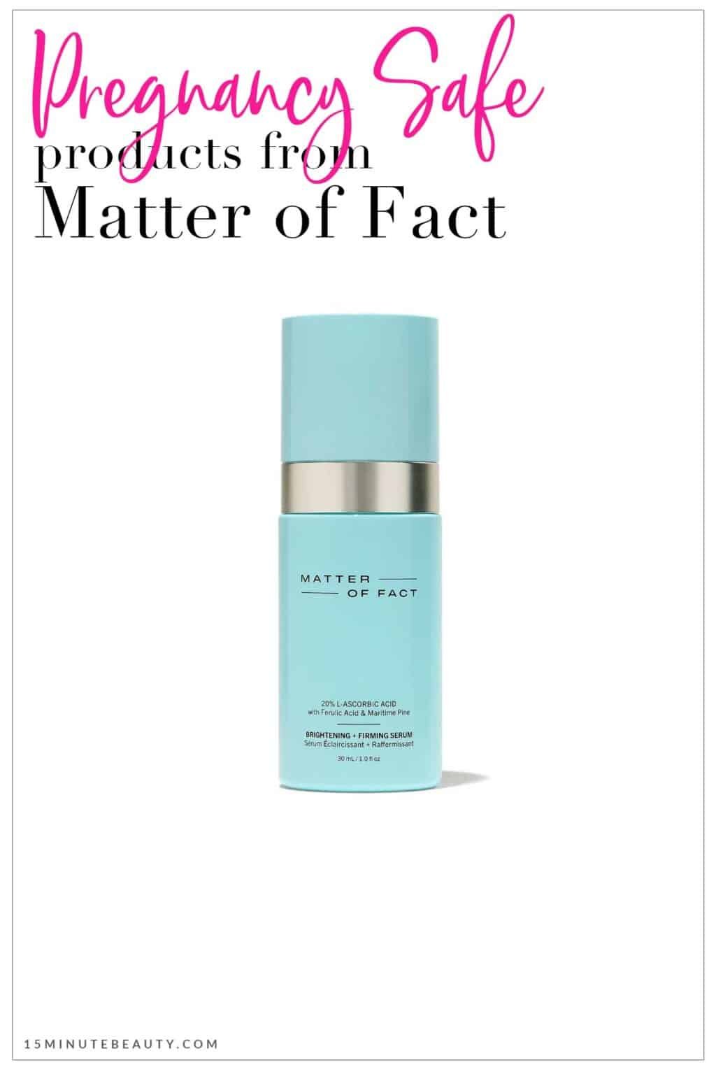 Pregnancy Safe Products from Matter of Fact